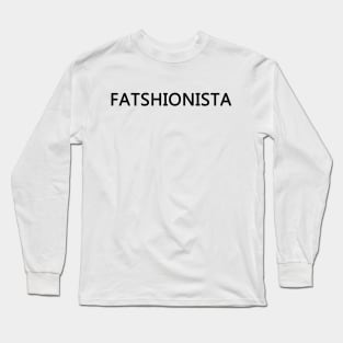 fatshionista Long Sleeve T-Shirt